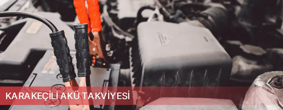 Karakeçili İlçemi Akü Takviyesi
