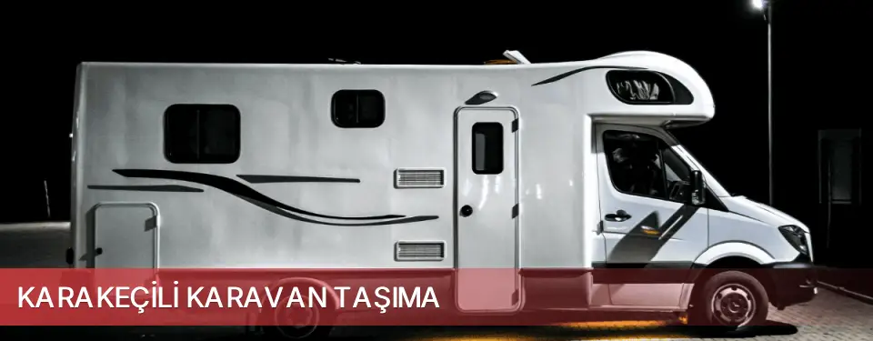 Karakeçili İlçemi Karavan Taşıma