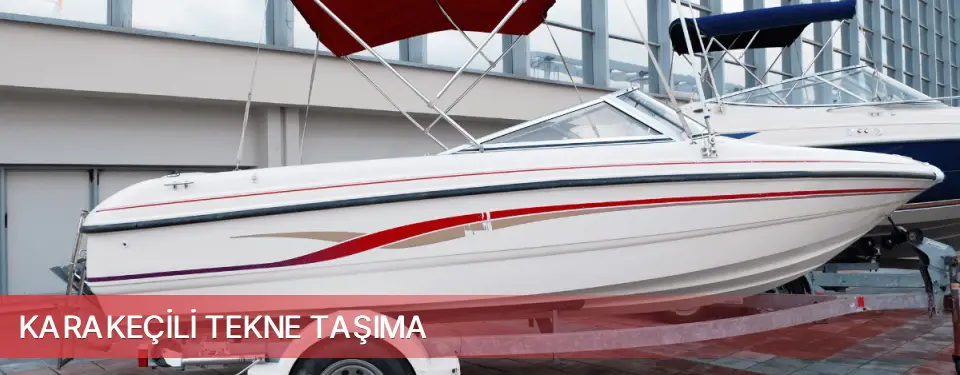 Karakeçili İlçemi Tekne Taşıma